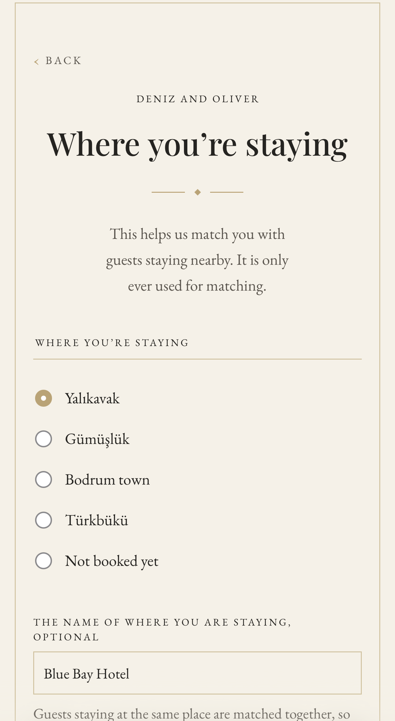 The screen where a guest records the area they are staying in, with an option for not booked yet.